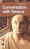 Conversation with Seneca B0C12527DP Book Cover