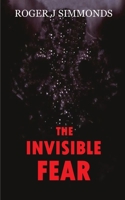 The Invisible Fear 1803020873 Book Cover