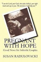 Pregant with Hope: Good News for Infertile Couples 144213738X Book Cover