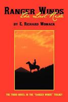 Ranger Winds: The Last Ride 1462050042 Book Cover