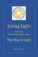 Living Light Book Two In the three-volume series The Way of Light B0CNL8ZWVX Book Cover