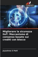 Migliorare la sicurezza IIoT: Meccanismo di consenso basato sui crediti con blocco 6206272230 Book Cover