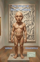 The Golem at the Art Gallery: On Human Imagination and the Rise of the Machine B0GXWH66Y9 Book Cover