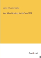 Ann Arbor Directory for the Year 1872 3382811383 Book Cover