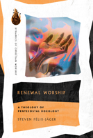 Renewal Worship: A Theology of Pentecostal Doxology 1514000148 Book Cover