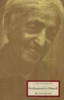Krishnamurti to Himself: His Last Journal 0062506498 Book Cover