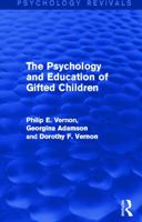The psychology and education of gifted children 0415717078 Book Cover