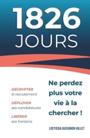 1826 jours: Ne perdez plus votre vie à la chercher (French Edition) 2959622901 Book Cover