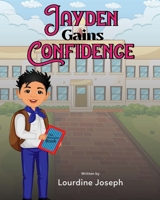 Jayden Gains Confidence B0B3B8DW8G Book Cover