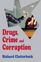 Drugs, Crime, and Corruption: Thinking the Unthinkable 081471529X Book Cover