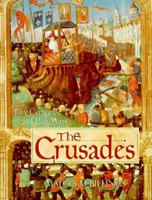 The Crusades: Five Centuries of Holy Wars 080699410X Book Cover