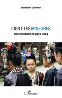 Identités mineures: Une rencontre en pays Dong (French Edition) 2343148376 Book Cover