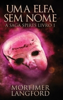 Uma Elfa Sem Nome (A Saga Spires) 4824172497 Book Cover