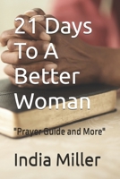 21 Days To A Better Woman: "Prayer Guide and More" B0FGDNMGNH Book Cover
