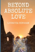 Beyond Absolute Love 1950544303 Book Cover