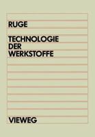Technologie der Werkstoffe: für Studenten des Maschinenbaus und der Verfahrenstechnik ab 1. Semester 3528030216 Book Cover