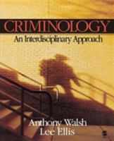 Criminology: An Interdisciplinary Approach 1412938406 Book Cover