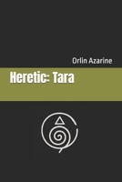 Heretic: Tara B0FJF4XXKR Book Cover