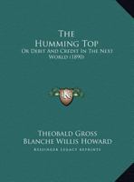 The Humming Top, or, Debit and Credit in the Next World 3744725707 Book Cover