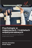 Psychologia w negocjacjach i traktatach międzynarodowych 6209412394 Book Cover