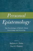 Personal Epistemology: Paradigmatic Approaches to Understanding Students' Beliefs about Knowledge and Knowing: A Special Issue of Educational Psychologist 0805852352 Book Cover
