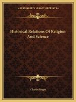 Historical Relations of Religion and Science 1425358403 Book Cover