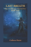 Last Breath: The Darkhami Chronicles: Book 4 B0B6XJHMK8 Book Cover