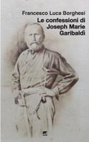 Le confessioni di Joseph Marie Garibaldì 8898470576 Book Cover