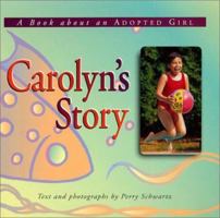 Carolyn's Story: A Book About an Adopted Girl (Meeting the Challenge) 0822525801 Book Cover