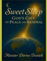 Sweet Sleep: God's Gift of Peace and Renewal B0FCR6JSWB Book Cover