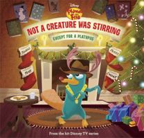 Not a Creature Was Stirring, Except for a Platypus (Phineas and Ferb) 1423168267 Book Cover