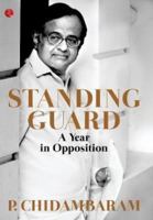 Standing Guard A Year in Opposition 8129139626 Book Cover