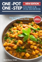 One-Pot, One-Step: Easy and Nutritious Meals for the Whole Family B0C2SDCR95 Book Cover