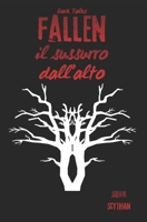 Fallen: il sussurro dall'alto (Dark Tales) (Italian Edition) B0F2FN2NSQ Book Cover