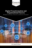 Digital Transformation and Organizational Success B0FBN6JMBK Book Cover