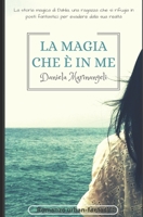 La magia che è in me: Dahlia 1729324819 Book Cover