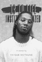 18 to Life: Institutionalized B08HQ72J95 Book Cover