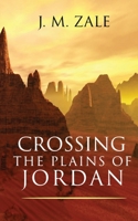 Crossing the Plains of Jordan 0578345072 Book Cover