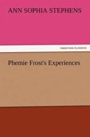 Phemie Frost’s Experiences 9357722432 Book Cover