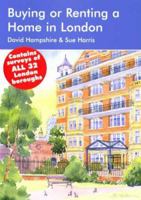 Buying or Renting a Home in London 2006-07: A Survival Handbook 1905303068 Book Cover