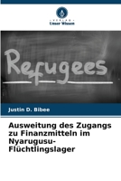 Ausweitung des Zugangs zu Finanzmitteln im Nyarugusu-Flüchtlingslager 6205722410 Book Cover