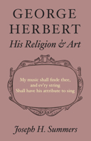 George Herbert His Religion and Art: His Religion & Art (Medieval & Renaissance Texts & Studies) 1532654529 Book Cover