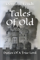 Tales Of Old: Duties Of A True Lord B0BN7S1GW3 Book Cover