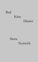 Bad Kitty Diaries 0578288354 Book Cover