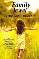 Family Jewel: Overcoming Dyslexia 1534829237 Book Cover