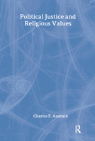 Political Justice and Religious Values (Contemporary Sociological Perspectives) 0415989655 Book Cover