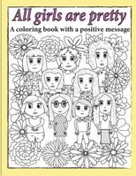 All Girls Are Pretty Children's Coloring Book 1724588672 Book Cover