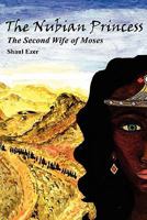 The Nubian Princess: A Biblical Novel 145285050X Book Cover