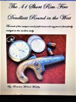 The 41 Short Rimfire Deadliest Round in the West 1532340842 Book Cover