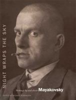 Night Wraps the Sky: Writings by and about Mayakovsky 0374281351 Book Cover